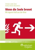 Becker, Andreas Becker, Lüdk, Christia Lüdke, Christian Lüdke, Andreas Becker - Wenn die Seele brennt