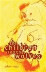 Adam Rapp, Adam/ Ering Rapp, Timothy Ering, Timothy Basil Ering - The Children and the Wolves