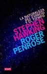S. W. Hawking, Stephen Hawking, Roger Penrose - La naturaleza del espacio y del tiempo