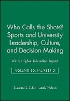 Suzanne E. Estler, Suzanne E. Nelson Estler, Laurie Nelson - Who Calls Shots Sports University Leadership, Culture, Decision