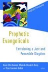 Malinda Elizabeth (EDT)/ Heltzel Berry, Bruce Ellis Benson, Malinda Elizabeth Berry, Peter Goodwin Heltzel - Prophetic Evangelicals