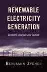 Benjamin Zycher - Renewable Electricity Generation
