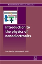 S G Tan, Seng Ghee Tan, Seng Ghee (EDT)/ Jalil Tan, Seng Ghee Jalil Tan, M. B. a. Jalil, Mansoor B. Jalil... - Introduction to the Physics of Nanoelectronics