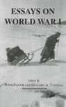 Peter Pastor, Peter Pastor, Graydon Tunstall, Graydon A. Tunstall, Peter Pastor, Graydon Tunstall... - Essays on World War I