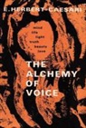 Edgar Herbert-Caesari - The Alchemy of Voice