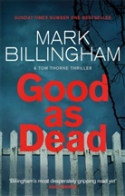 Mark Billingham, Mark Billingham Ltd - Good As Dead