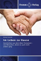 Michael Schneider - Im Leben zu Hause