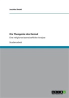 Joschka Riedel - Die Theogonie des Hesiod