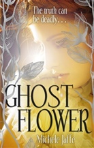 Michele Jaffe - Ghost Flower