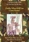 Marie Parks Pinto, Miriam Mazzei - Daddy, When Will You Come Home?