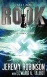 Jeremy Robinson, Edward G. Talbot - Callsign: Rook: Rook: Rook- Book 1 (a Stan Tremblay - Chess Team Novella)