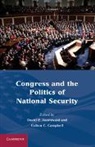 David P. Campbell Auerswald, David P. Auerswald, Auerswald David P., Colton C. Campbell - Congress and the Politics of National Security