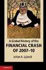 Johan A. Lybeck, Professor Johan A. Lybeck, Professor Johan A. (Managing Director) Lybeck, LYBECK JOHAN A - Global History of the Financial Crash of 2007-10