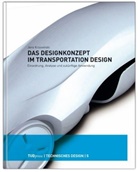 Jens Krzywinski, Günte Kranke, Christian Wölfel u a - Das Designkonzept im Transportation Design
