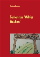 Barbara Bekker, Christin Krüger, Christine Krüger - Ferien im 'Wilder Westen'