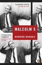 Manning Marable - Malcolm X: A Life of Reinvention
