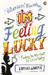Douglas Edwards - I'm Feeling Lucky: Falling on My Feet in Silicon Valley