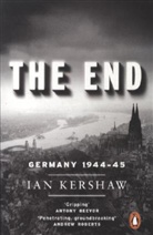 Ian Kershaw - The End: Germany, 1944-45