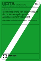 Andreas Mayser - Die Privilegierung von Musikverlegern durch Sonderregelungen für Musiknoten im Urheberrecht