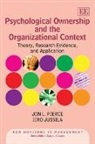 Iiro Jussila, Jon L. Pierce, Jon L. Jussila Pierce, Jon/ Jussila Pierce - Psychological Ownership and the Organizational Context