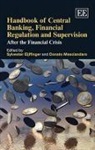 Sylvester Eijffinger, Sylvester (EDT)/ Masciandaro Eijffinger, Sylvester Masciandaro Eijffinger, Donato Masciandaro, Sylvester Eijffinger, Donato Masciandaro - Handbook of Central Banking, Financial Regulation and Supervision