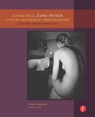 Chris Johnson, Professor Chris Johnson - Practical Zone System for Film and Digital Photography