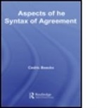 Cedric Boeckx, Cedric (Harvard University Boeckx, Cedric (Universitat De Barcelona Boeckx, Boeckx Cedric - Aspects of the Syntax of Agreement