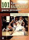 Mick Donovan - 101 Ejercicios de baloncesto para jóvenes