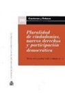 Francisco Javier Matía Portilla, Francisco Javier . . . [et al. ] Matía Portilla - Pluralidad de ciudadanías, nuevos derechos y participación democrática
