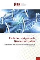 Antoine Drevelle, Drevelle Antoine - Évolution dirigée de la Néocarzinostatine