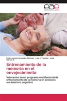 Pedro Jesú Fernández Olivares, Pedro Jesús Fernández Olivares, Luis Fuentes, Luis J Fuentes, Luis J. Fuentes, Ga... - Entrenamiento de la memoria en el envejecimiento