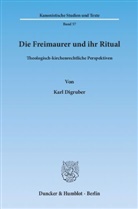 Karl Digruber - Die Freimaurer und ihr Ritual