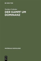 Norbert Schröer - Der Kampf um Dominanz