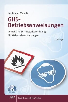 Kaufman, Diete Kaufmann, Dieter Kaufmann, Schulz, Angela Schulz - GHS - Betriebsanweisungen  gemäß § 14 Gefahrstoffverordnung gemäß § 14 Gefahrstoffverordnung. Mit Gebrauchsanweisungen