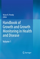 Victor R Preedy, Victor R Preedy, Victor R. Preedy, Victo R Preedy, Victor R Preedy - Handbook of Growth and Growth Monitoring in Health and Disease, 3 vols.
