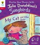 Julia Donaldson - Oxford Reading Tree Songbirds: Level 4: My Cat and Other Stories