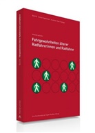 Carmen Hagemeier, Carmen Hagemeister, Anneheide Tegen-Klebingat, der Eugen-Otto-Butz-Stiftung - Fahrgewohnheiten älterer Radfahrerinnen und Radfahrer
