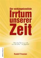 Rudolf Passian - Der verhängnisvollste Irrtum unserer Zeit