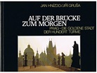 Jiri Grusa, Jan Hnizdo - Auf der Brücke zum Morgen
