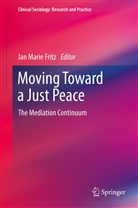 Jan Marie Fritz, Jan M. Fritz, Jan Marie Fritz, Ja Marie Fritz, Jan Marie Fritz - Moving Toward a Just Peace
