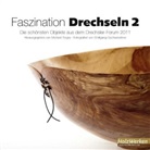 Wolfgang Gschwendtner, Michae Tingey, Michael Tingey - Faszination Drechseln 2