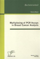 Patrick Maaß - Multiplexing of PCR Assays in Breast Cancer Analysis