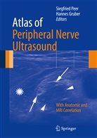 Grube, Gruber, Gruber, Hannes Gruber, Pee, Siegfrie Peer... - Atlas of Peripheral Nerve Ultrasound