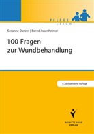 Assenheimer, Bernd Assenheimer, DANZE, Susann Danzer, Susanne Danzer - 100 Fragen zur Wundbehandlung