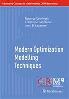 Robert Cominetti, Roberto Cominetti, Francisc Facchinei, Francisco Facchinei, Lasserre, Jean B. Lasserre... - Modern Optimization Modelling Techniques