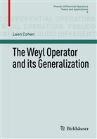 Leon Cohen - The Weyl Operator and its Generalization