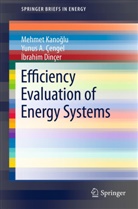 Yunus Çengel, Yunus A Çengel, Yunus A. Çengel, Brahim Din Er, Ibrahim Dincer, brahim Dinçer... - Efficiency Evaluation of Energy Systems