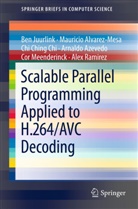 Maurici Alvarez-Mesa, Mauricio Alvarez-Mesa, Arnaldo Azevedo, Chi Chin Chi, Chi Ching Chi, Be Juurlink... - Scalable Parallel Programming Applied to H.264/AVC Decoding