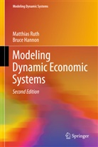 Bruce Hannon, Matthia Ruth, Matthias Ruth - Modeling Dynamic Economic Systems