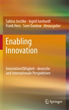 Frank Hees, Frank Hees u a, Ingri Isenhardt, Ingrid Isenhardt, Sabina Jeschke, Prof. P. RWTH Aachen University RWTH Aachen University... - Enabling Innovation
